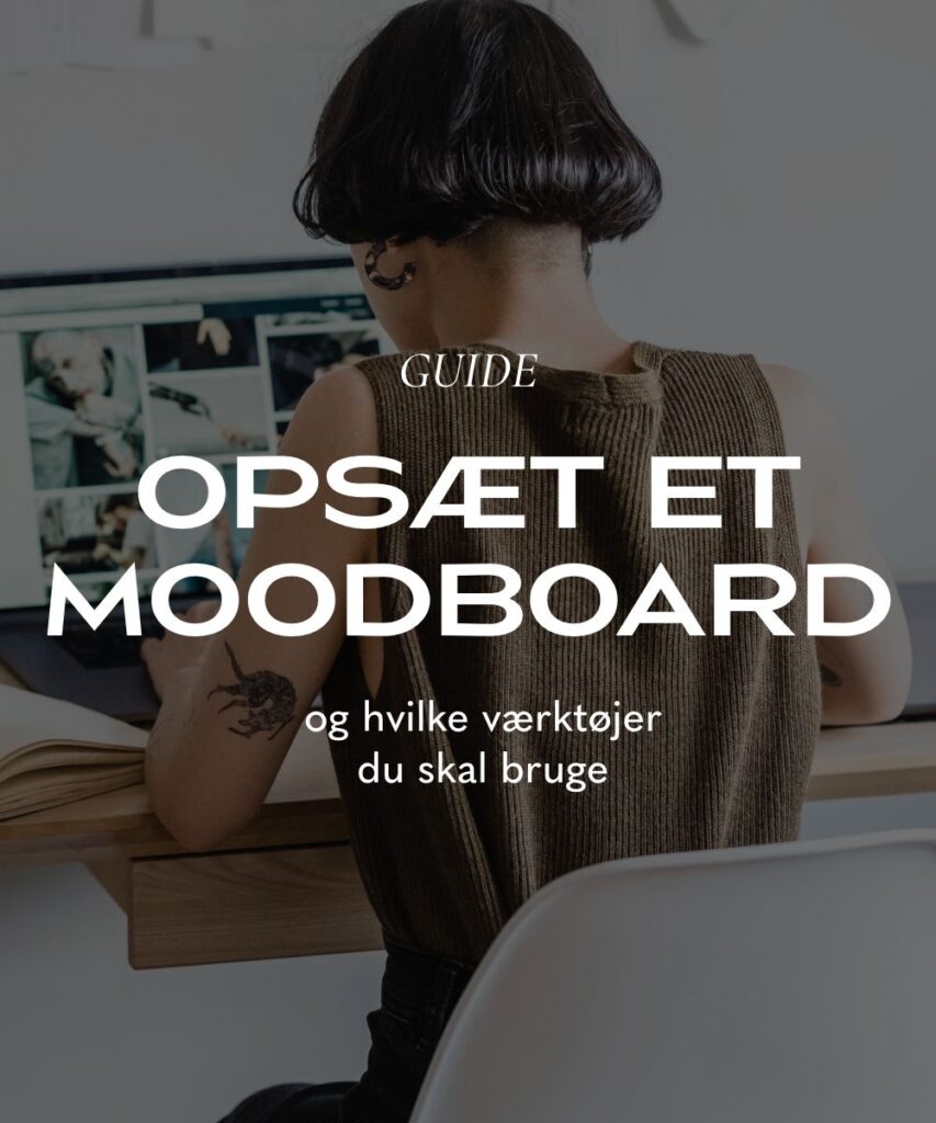 Hvordan laver man et moodboard
